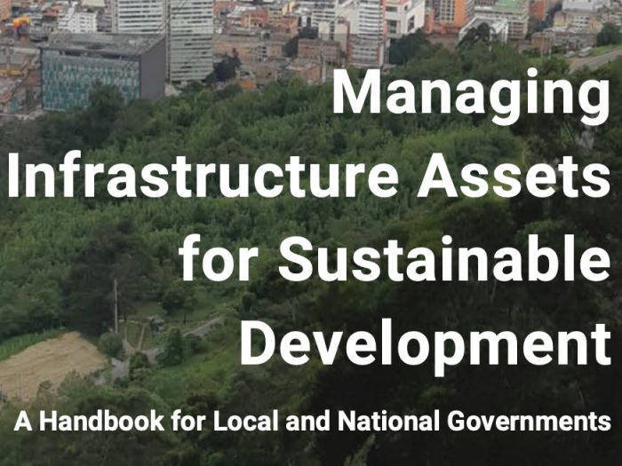 "Managing Infrastructure Assets for Sustainable Dev A Handbook for Local and National Governments" 